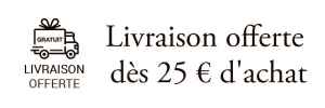 Livraison offerte dès 25 € d'achat